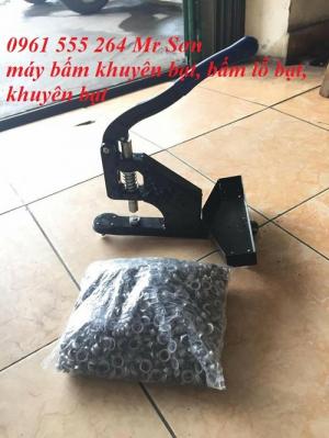 Hướng dẫn sử dụng máy dập khuyên bạt, máy dập khuyên bằng tay.