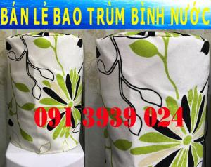 chuyên may bao trùm bình nước,áo phủ bình nước, bán sỉ lẻ bao trùm bình nước