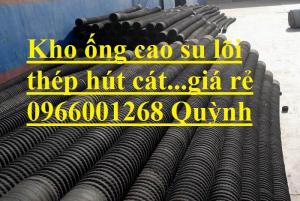 Ống cao su lõi thép phi 75,phi 100,phi 125,phi 150,phi 200,phi 250 giá rẻ