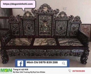 Bộ Bàn Ghế Trường Kỷ Đại Sơn Khảm