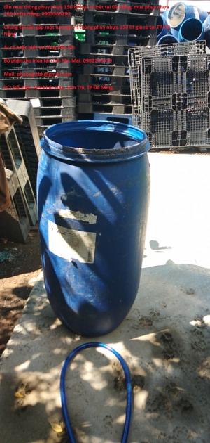 cần thu mua thùng phuy nhựa 150 lít cũ thanh lý giá rẻ tại TP ĐÀ Nẵng