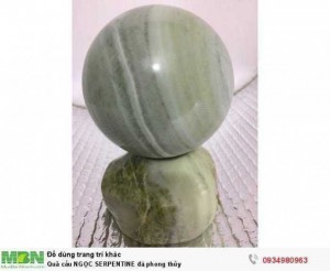 Quả cầu NGỌC SERPENTINE đá phong thủy ( sỉ & lẻ ib )
