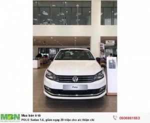 POLO Sedan 1.6, giảm ngay 20 triệu cho a/c thiện chí