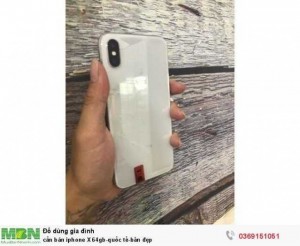cần bán iphone X 64gb-quốc tế-bản đẹp