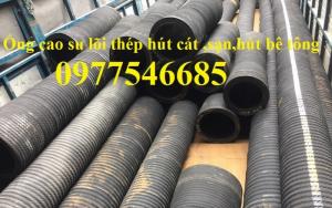 Ống cao su lõi thép , ống cao su hút cát sạn ,hút nước chịu áp lực cao
