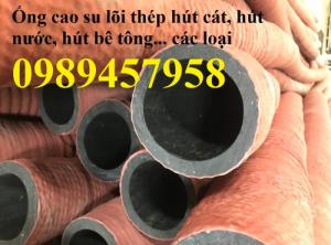 Ống cao su hút nước phi 150, ống cao su lõi thép phi 200