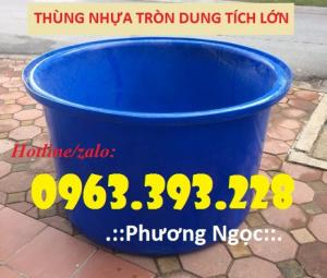 Thùng nhựa tròn dung tích lớn, thùng nhựa làm bể nước