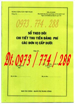 Bán quyển sổ theo dõi chi tiết thu tiền đảng phí các đơn vị cấp dưới