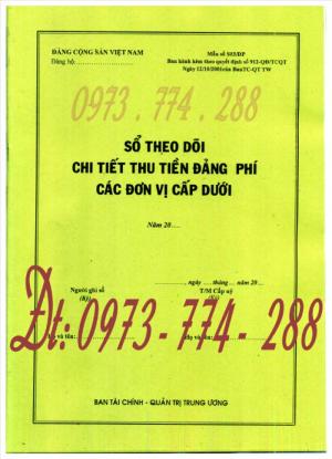 Bán sổ theo dõi chi tiết thu tiền Đảng phí các đơn vị cấp dưới (Mẫu số S03/ĐP)