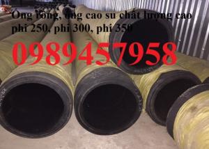 Ống rồng, ống cao su lõi thép hút cát, ống cao su chuyên dụng phi 120, phi 150, phi 170