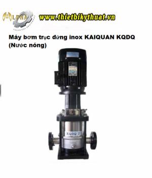 Máy bơm trục đứng inox KAIQUAN KQDQ25-1x2 (Nước nóng)