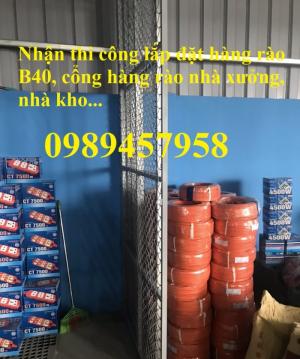 Thi công lắp đặt hàng rào B40, Cổng hàng rào và hàng rào nhà xưởng