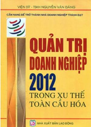 Quản trị doanh nghiệp 2012 trong xu thế toàn cầu hóa