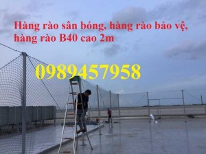 Lắp đặt hàng rào B40, hàng rào nhà kho, Vách ngăn kho B40 mạ kẽm, bọc nhựa tại Hà Nội
