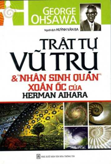 Trật Tự Vũ Trụ Và Nhân Sinh Quan Xoắn Ốc Của Herman Aihara