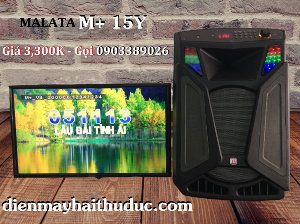 Loa kéo Malata M+ 15Y bán rẻ nhất tại Điện Máy Hải Thủ Đức