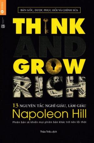 13 Nguyên Tắc Nghĩ Giàu Làm Giàu - Think And Grow Rich