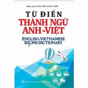 Từ Điển Thành Ngữ Anh - Việt