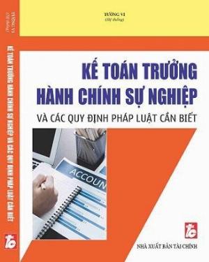 Kế toán trưởng hành chính sự nghiệp và các quy định pháp luật cần biết