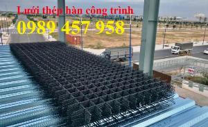 Lưới thép hàn phi 12 a 200*200, 250*250, 300*300 - Lưới hàn chập phi 12 giá tốt
