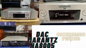 DAC Marantz NA8005- 1 con Giải mã ĐẠI GIA TÌM để nghe nhạc