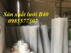 Lưới B40 mạ kẽm khổ 1m,1.2m,1.5m...2.2m hàng đẹp giá tốt