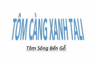 Tôm càng xanh sống đánh bắt tự nhiên nên thịt giai và ngọt ạ!