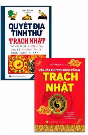 Quyết Địa Tinh Thư Trạch Nhật và Văn Hóa Phương Đông Cổ Đại Trạch Nhật