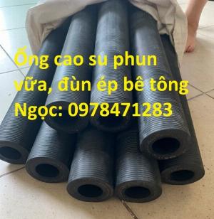 Nơi bán ống cao su lắp máy phun vữa, đùn ép bê tông phi 40/72mm.