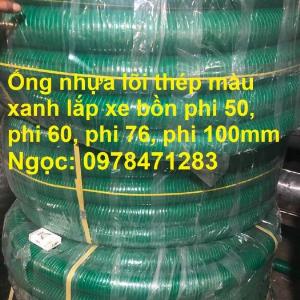 Ống nhựa lõi thép màu xanh phi 76mm dùng cho xe hút chất thải, hút bể phốt, hút hầm cầu.