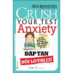 Đập Tan Nổi Lo Thi Cử - Crush Your Test Anxiety