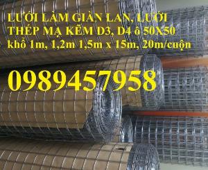 Chuyên lưới hàn mạ kẽm phi 2 12x12, D2 25x25, Lưới hàn mạ kẽm D3 50x50, 50x100 giá sỉ