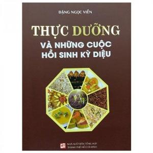 Thực Dưỡng Và Những Cuộc Hồi Sinh Kỳ Diệu