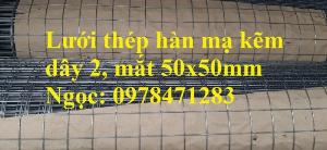 Lưới thép hàn mạ kẽm dây 2, mắt 50x50mm, khổ 1x30m và 1,2x30m.