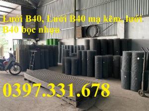 Lưới B40 mạ kẽm, hàng rào B40 mạ kẽm giá rẻ nhất Miền Bắc