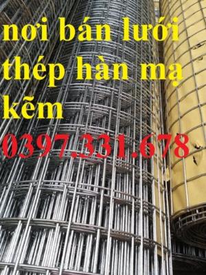 Lưới thép hàn mạ kẽm D1, D2, D3 a25x25, a50x50 giá tốt nhất thị trường