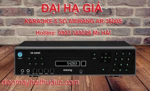 Đầu karaoke 5 số HUYỀN THOẠI Arirang AR-3600S bán Đại Hạ Giá đến 20%