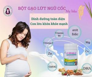 Vì sao mẹ bầu nên uống bột gạo lứt ngũ cốc? Bột mầm gạo lứt siêu hạt ngũ cốc Bh.nong