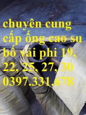 Nơi mua ống cao su bố vải, ống cao su lõi thép phi 16, 19, 22, 25, 27 đến 300 giá rẻ nhất thị trường