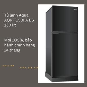 Tủ lạnh Aqua 130 AQR-T150FA BS 130 lít, hàng mới 100% bảo hành chính hãng 2 năm.