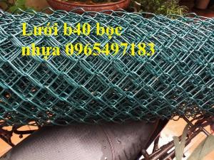 Lưới B40 bọc nhựa khổ 1m, 1.2m, 1.5m, 1.8m, 2m, 2.4m có sẵn tại Hà Nội