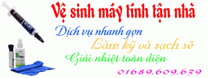 Vệ sinh máy tính tận nhà Phan Thiết - 0942.280.667 - 01689.609.639