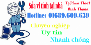 Sửa vi tính tận nhà Phan Thiết - 0942.280.667 - 01689.609.639