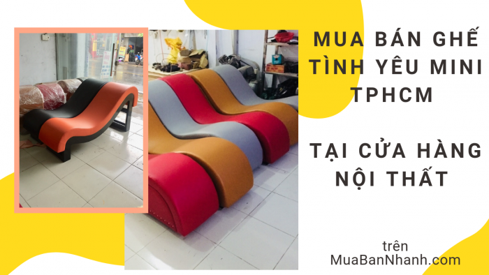 Mua bán ghế tình yêu mini TPHCM - dòng ghế đa năng, gấp gọn tại các cửa hàng nội thất trên MuaBanNhanh