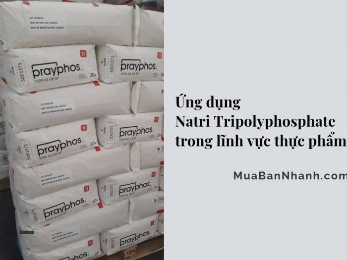Ứng dụng Natri Tripolyphosphate trong lĩnh vực thực phẩm