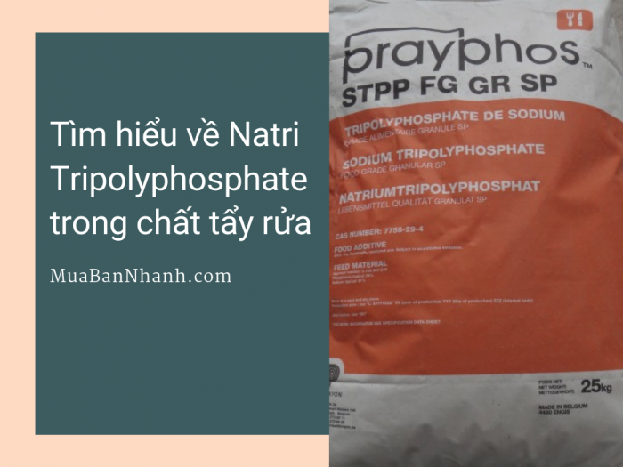 Tìm hiểu về Natri Tripolyphosphate trong chất tẩy rửa
