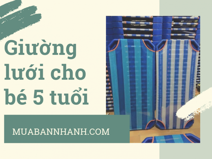 Giường lưới cho bé 5 tuổi - Kích thước, giá bán giường lưới an toàn trên MuaBanNhanh