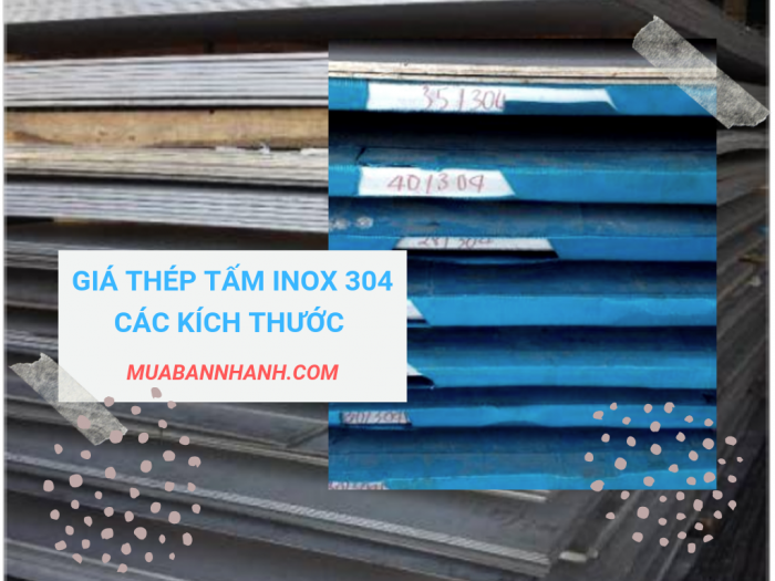 Tấm inox 304 dày 0.5mm, 1mm, 1.2mm, 1.5mm, 2mm, 3mm, 5mm, 10mm, 12mm giá bao nhiêu