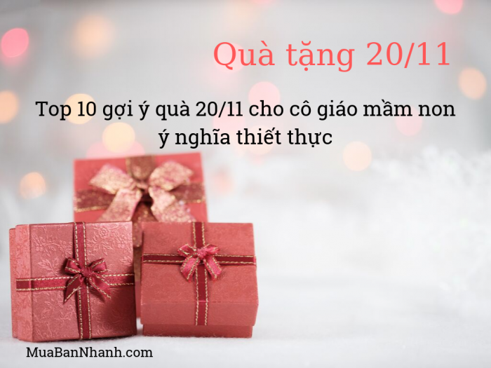 Top 10 gợi ý quà 20/11 cho cô giáo mầm non ý nghĩa thiết thực