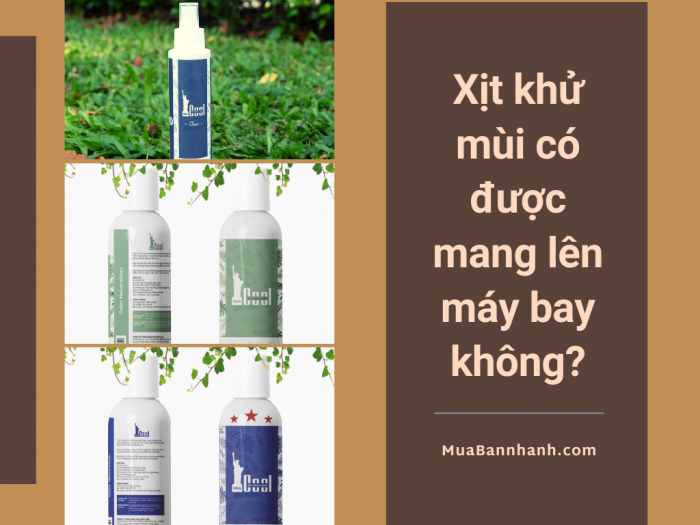 Xịt khử mùi có được mang lên máy bay không?